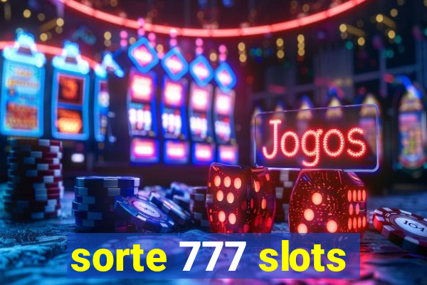 sorte 777 slots